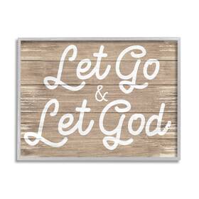 Stupell Industries 049182348524 Go And Let God Phrase Rustic Plank Pattern Designed By Daphne Polselli Gray Fr