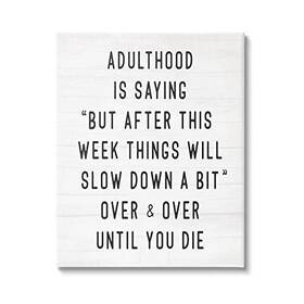 Stupell Industries 197081299611 Amusing Busy Adulthood Typography Plank Pattern Humor Canvas Wall Art Design