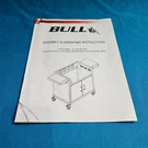 Bull Assembly & Operating Instruction Manual For 30" Cart Bottom Model# 45550. Fixed Price $7.99.