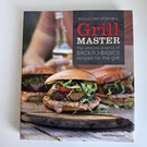 Grill Master The Ultimate Arsenal Of Back To Basics Recipes Hardcover. Fixed Price $11.96.