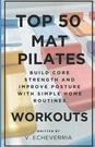 Top 50 Mat Pilates Workouts: Build Core Strength And Improve Posture With Simple. Fixed Price $24.61.