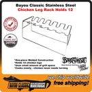 Bayou Classic Stainless Steel Chicken Rack Holds 12 Legs Great Gift Idea. Fixed Price $22.88.