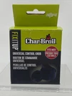 Char-broil Universal Control Knob For Gas Grills With D-shape Valve Stem Design. Fixed Price $5.99.