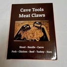 Cave Tools Meat Claws Handle Carve Pork Chicken Beef Turkey Ham Shredder. Fixed Price $8.50.